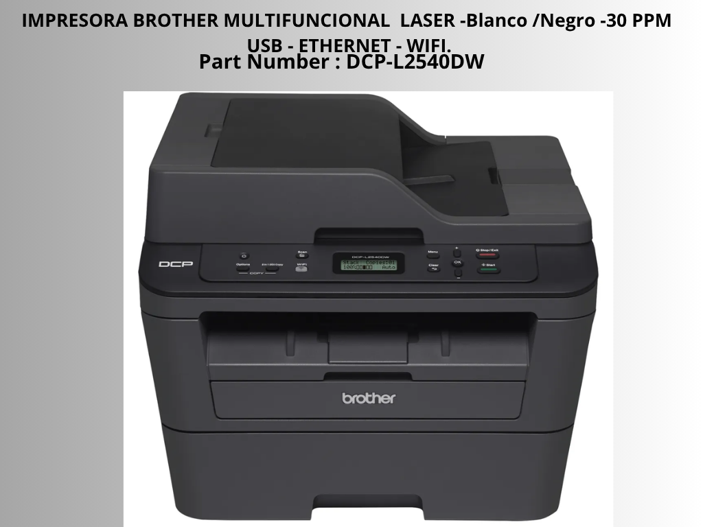 IMPRESORA BROTHER MULTIFUNCIONAL LASER -Blanco Negro -30 PPM USB – ETHERNET – WIFI IMPRESORA BROTHER MULTIFUNCIONAL LASER -Blanco Negro -30 PPM USB – ETHERNET – WIFI